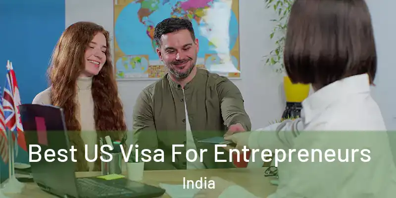  Best US Visa For Entrepreneurs India