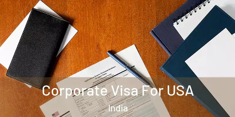  Corporate Visa For USA India