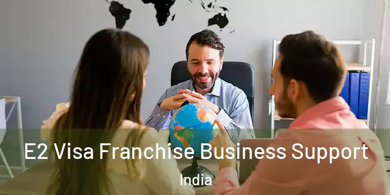  E2 Visa Franchise Business Support India