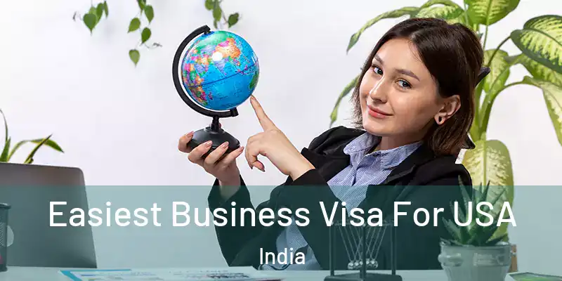  Easiest Business Visa For USA India