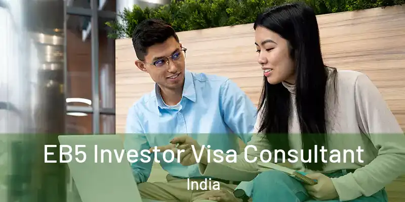  EB5 Investor Visa Consultant India