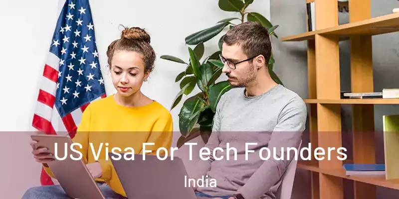  US Visa For Tech Founders India